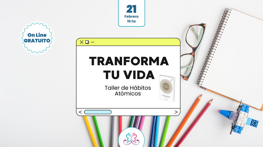 Transforma tu Vida: Taller de Hábitos Atómicos