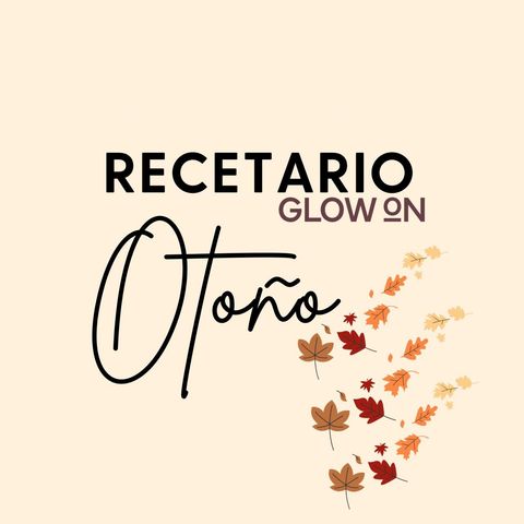 RECETARIO SALUDABLE GLOWON OTOÑO