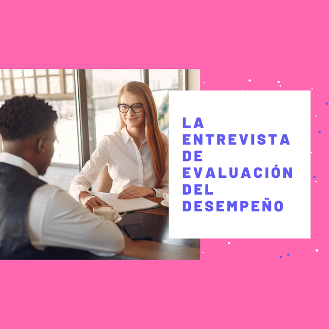 La Entrevista de Evaluación del Desempeño