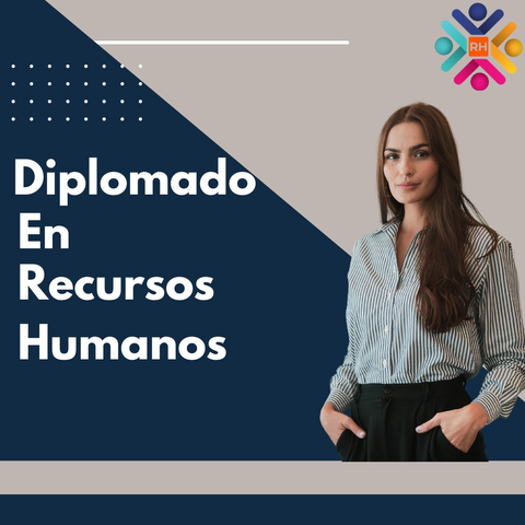 Diplomado en Recursos Humanos (19 Octubre 2024)