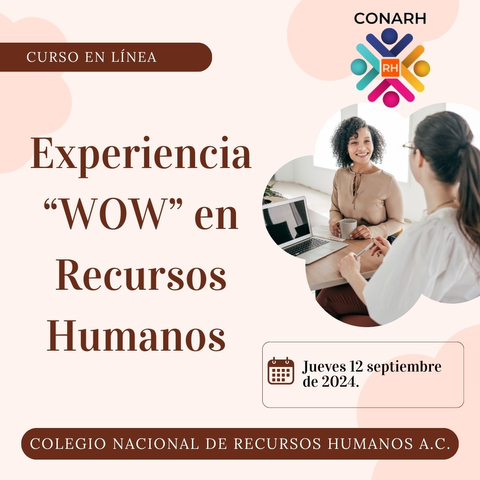 Grabación del curso de Experiencia WOW en recursos humanos (12 Septiembre de 2024)