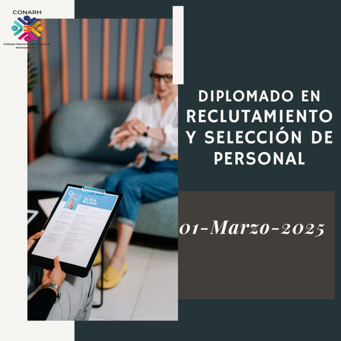 Diplomado en Reclutamiento y Selección de personal (1 Marzo de 2025)