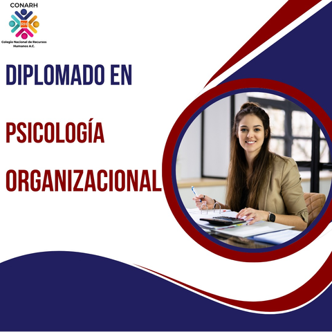 Diplomado en Psicología Organizacional (5 Noviembre 2024) Módulo Específico