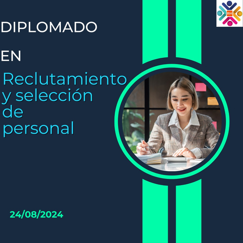 Diplomado en Reclutamiento y Selección de personal (24 Agosto 2024)