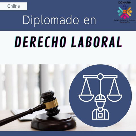 Diplomado en Derecho Laboral (13 Julio 2024)