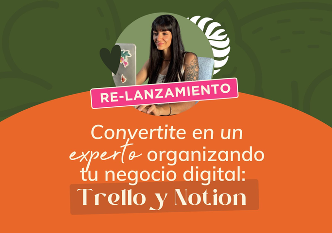 Trello y Notion: Convertite en un experto organizando tu negocio digital 