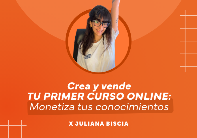 Crea y vende TU PRIMER CURSO online: Monetiza tus conocimientos