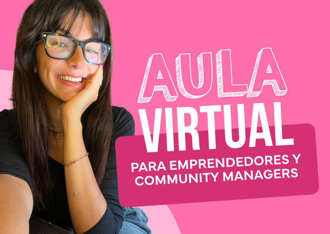 AULA VIRTUAL / El espacio definitivo para potenciar tu servicio como CM