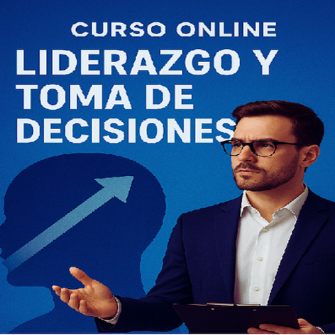 LIDERAZGO Y TOMA DE DECISIONES