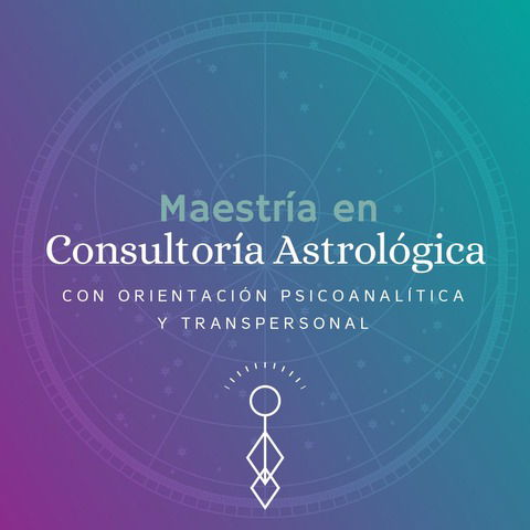 MAESTRÍA: Consultoría Astrológica con orientación Psicoanalítica y Transpersonal