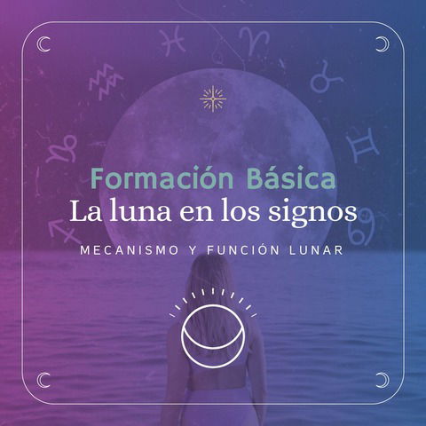 La luna por los Signos. Mecanismo y Función lunar (2024)