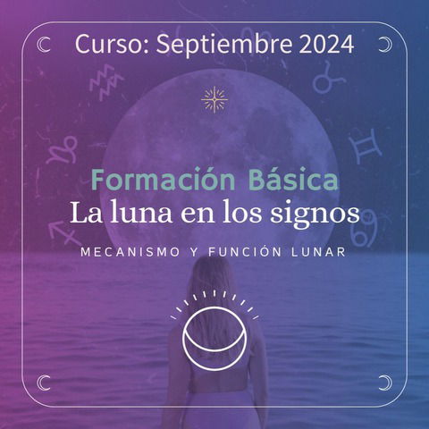 La Luna por los signos. Mecanismo y función (Sept 2024)