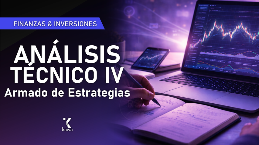 ANÁLISIS TÉCNICO IV -  Armado de Estrategias