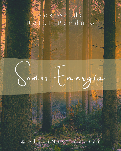 'Somos Energía' - Sesión de Reiki Integral + Péndulo Hebreo a Distancia
