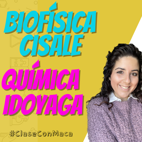 ¡Quimica Idoyaga + Biofísica Cisale!