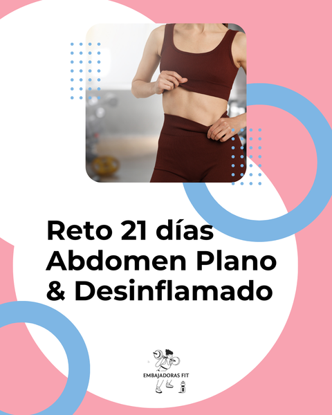 RETO 21: Abdomen Plano & Desinflamado