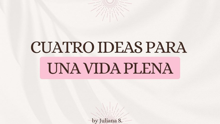 Podcast: cuatro ideas para una vida plena