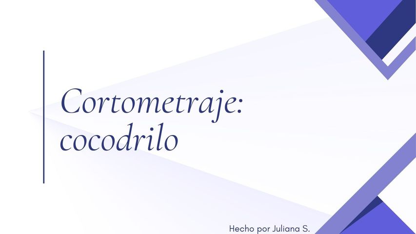 Cortometraje: cocodrilo