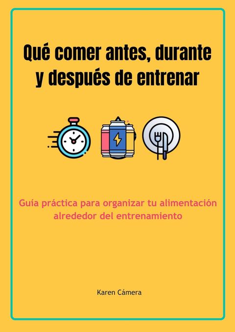 Qué comer antes, durante y después de entrenar