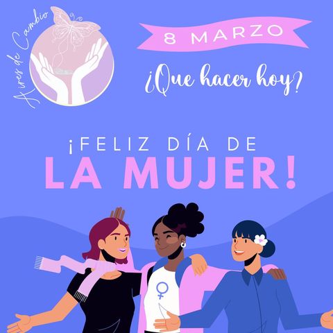 ¿QUÉ HACER HOY 8 DE MARZO?