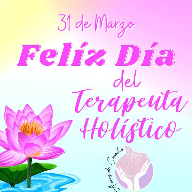 31 de Marzo- Día del Terapeuta Holístico 