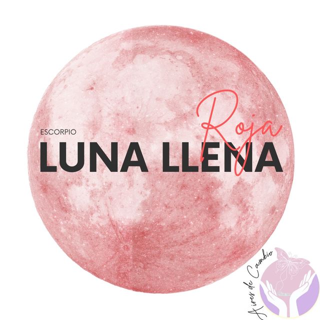 LUNA LLENA en ESCORPIO... LUNA ROJA