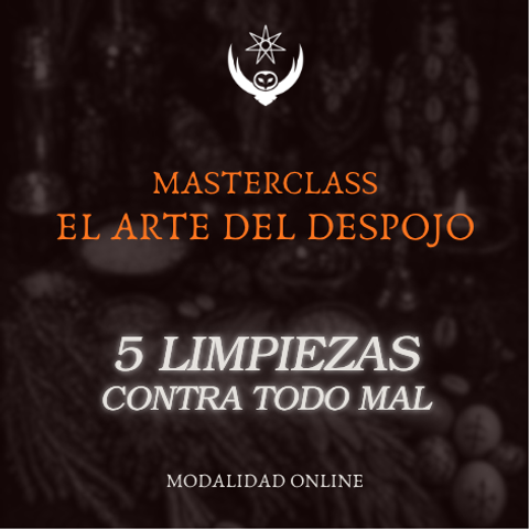Masterclass El Arte del Despojo: 5 limpiezas contra todo mal