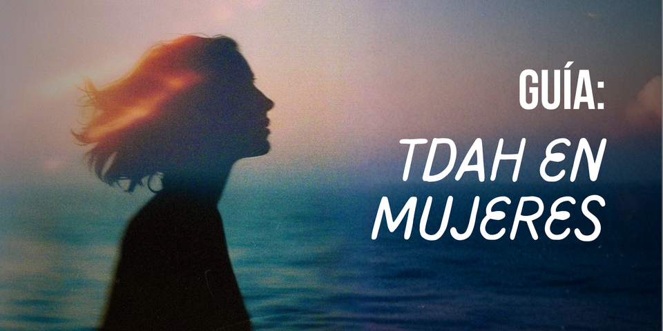 Guía: TDAH en mujeres