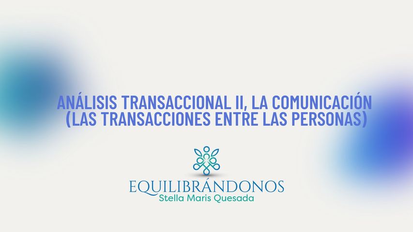 Módulo 2 - Análisis Transaccional - La comunicación