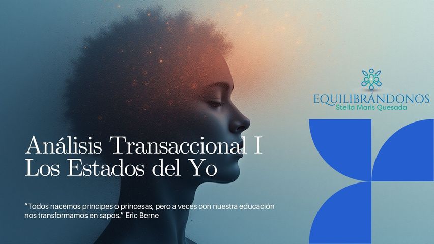 Análisis Transaccional  - Modúlo 1  - Estados del YO