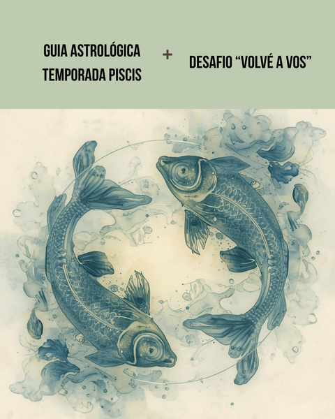 GUIA ASTROLOGICA PISCIS + DESAFIO VOLVE A VOS