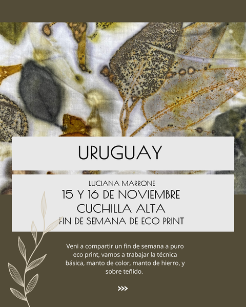 ENCUENTRO DE ECO PRINT / CUCHILLA ALTA / URUGUAY