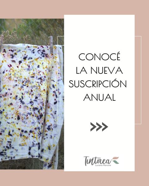 SUSCRIPCIÓN ANUAL / TINTES NATURALES, TÉCNICAS Y COLORES