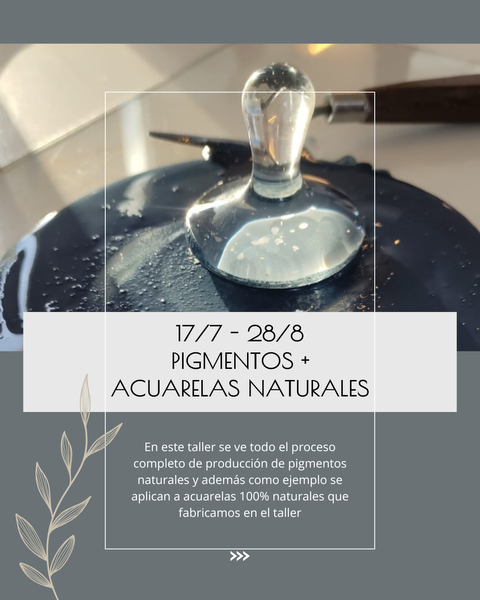 TALLER DE PIGMENTOS + ACUARELAS NATURALES 