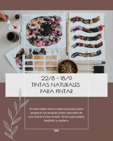TALLER DE TINTAS NATURALES PARA PAPEL Y MADERA 