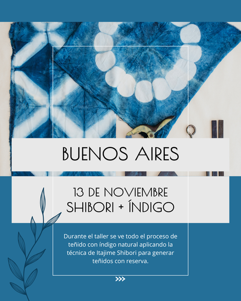 TALLER DE ÍNDIGO + SHIBORI / BUENOS AIRES