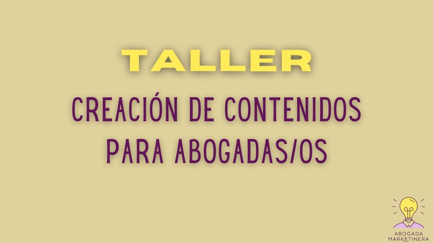 Creación de Contenidos para Abogadas y Abogados