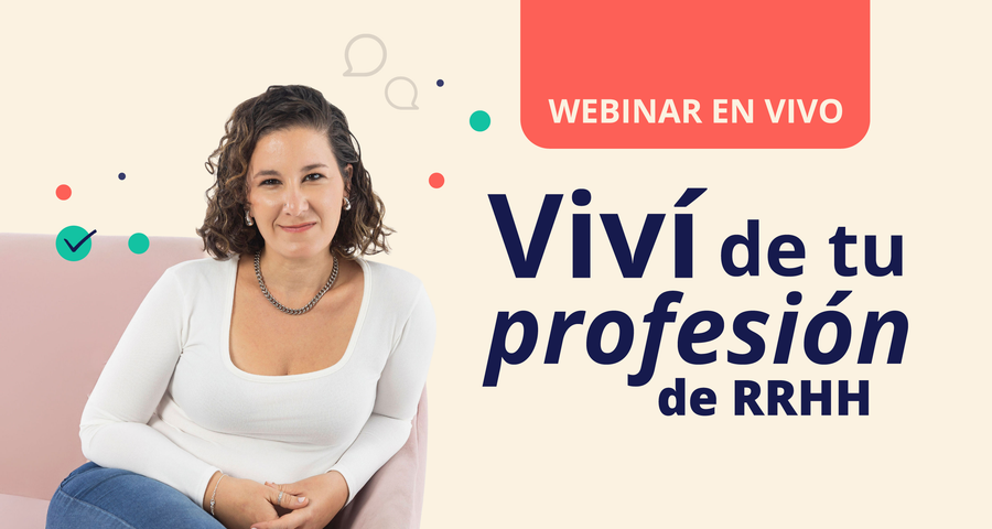 Webinar EN VIVO: Viví de tu profesión de RRHH