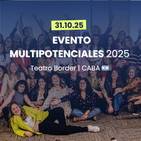 Evento PRESENCIAL para MULTIPOTENCIALES 2025!
