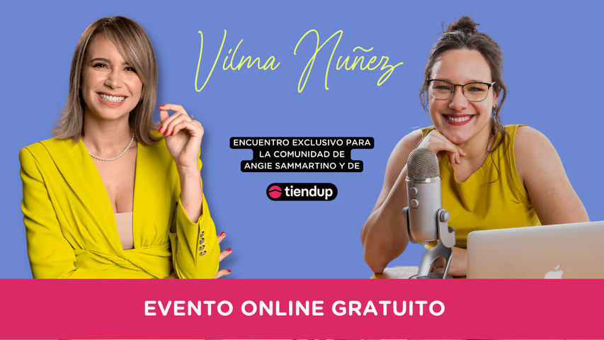 Encuentro EXCLUSIVO con VILMA NUÑEZ para comunidad de Tiendup y Angie Sammartino