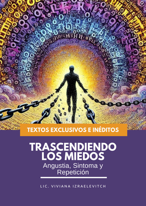 Trascendiendo los Miedos: Angustia, Síntoma y Repetición