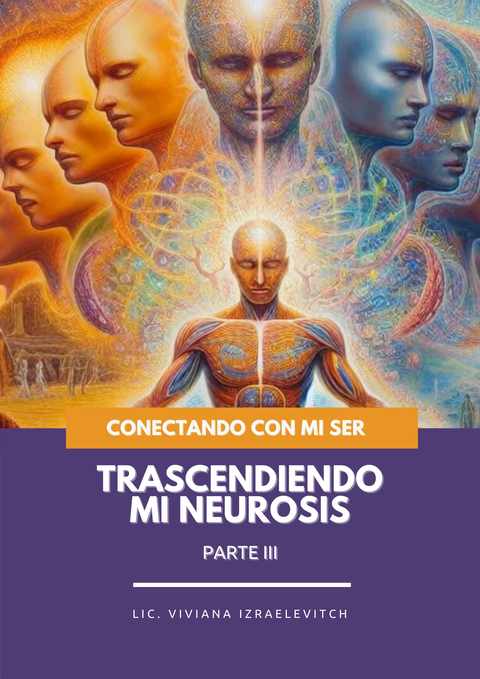 Trascendiendo Mi Neurosis - Parte lll