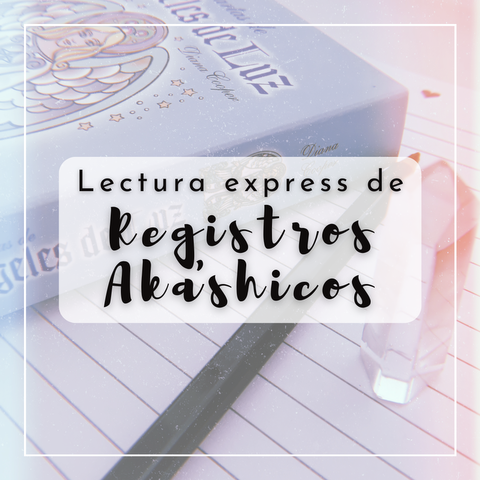 Lectura express de Registros Akáshicos