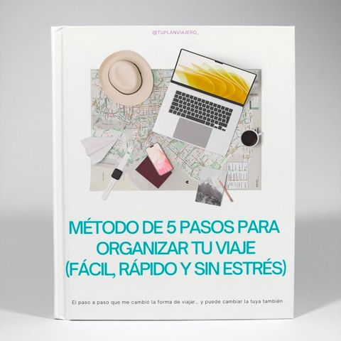Método de 5 pasos para organizar tu viaje