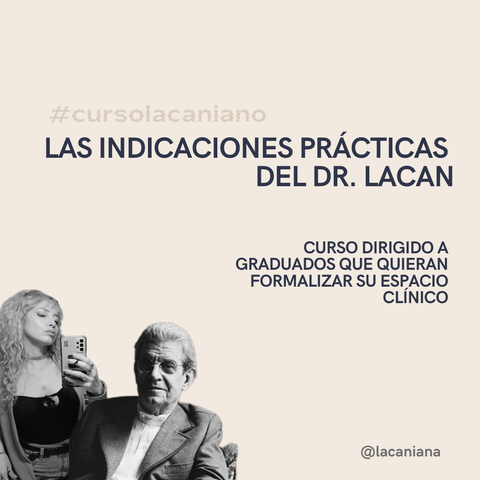 Psicoanálisis Lacaniano: indicaciones prácticas