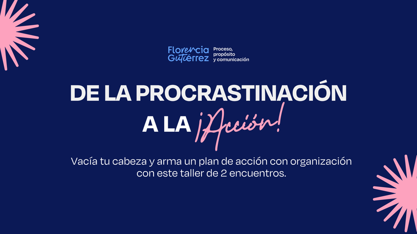 Taller: De la Procrastinación a la Acción