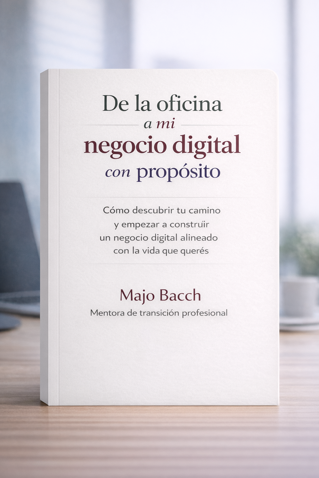 E-book De la oficina a tu negocio digital con propósito