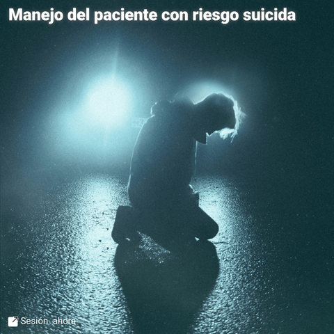 Manejo del paciente con riesgo suicida