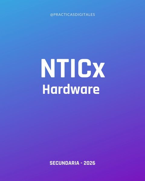 [2026] NTICx: Módulo 2 - Hardware