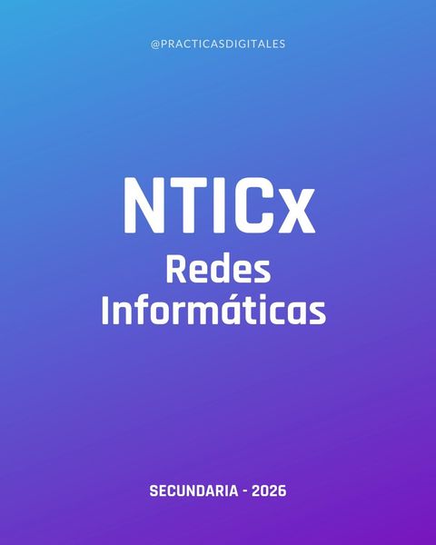 [2026] NTICx: Módulo 4: Redes Informáticas